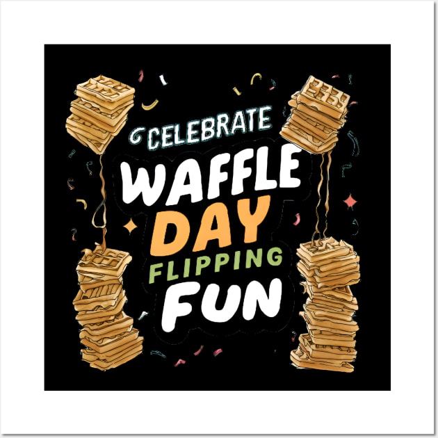 celebrating waffle day Wall Art by CreationArt8